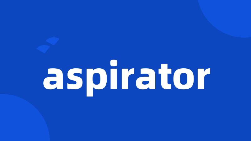 aspirator