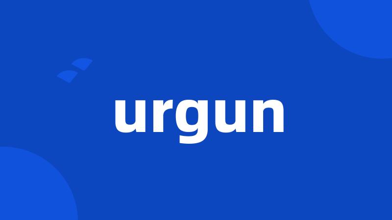 urgun