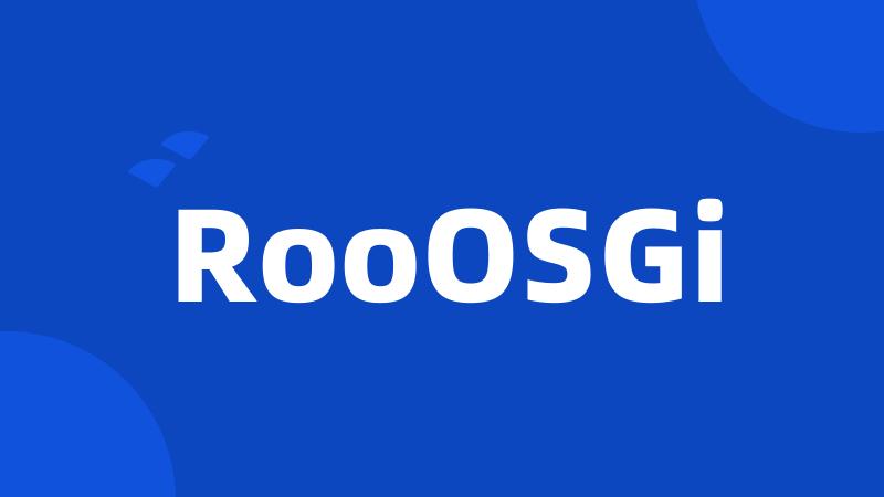 RooOSGi