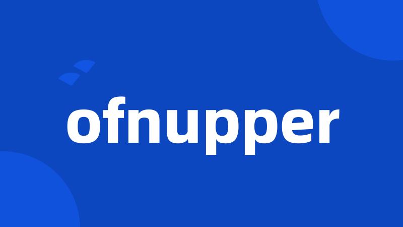 ofnupper