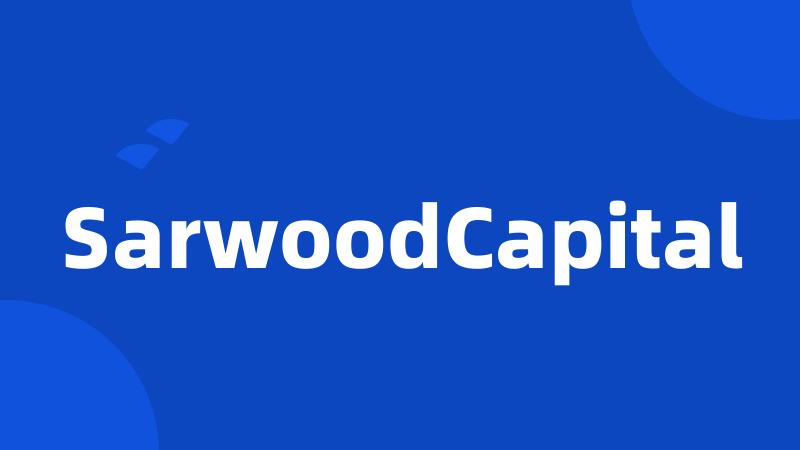 SarwoodCapital