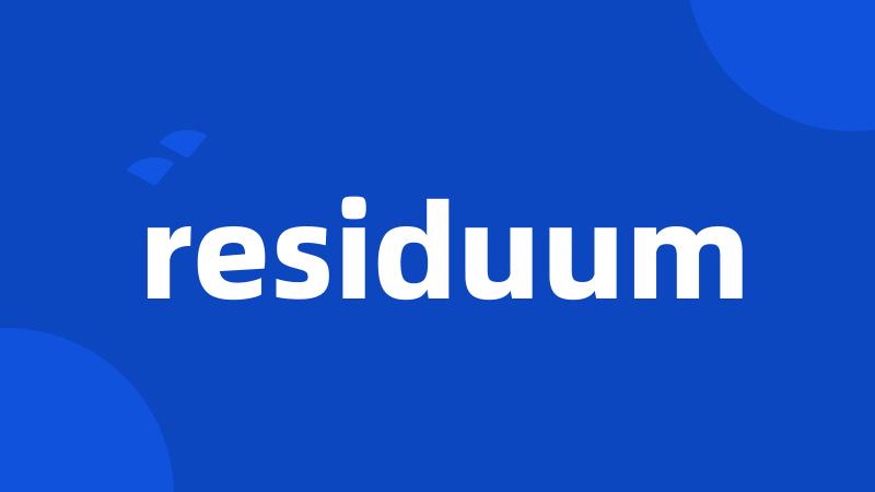 residuum