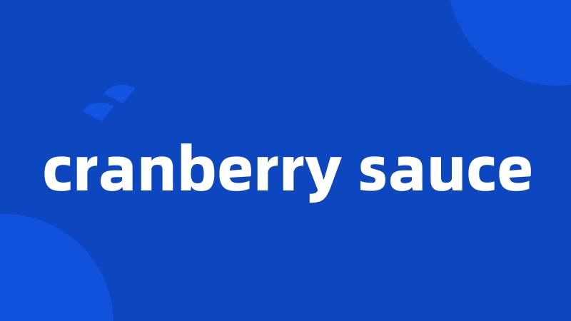 cranberry sauce