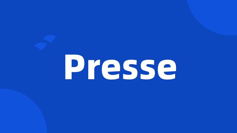 Presse