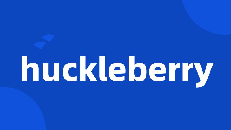 huckleberry