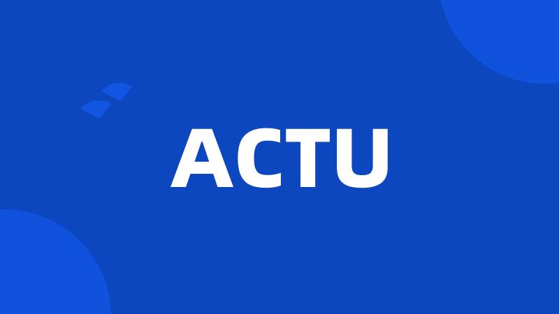 ACTU