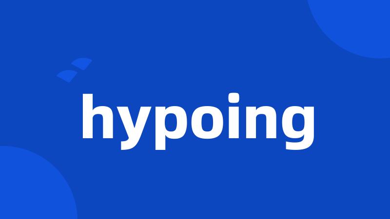 hypoing