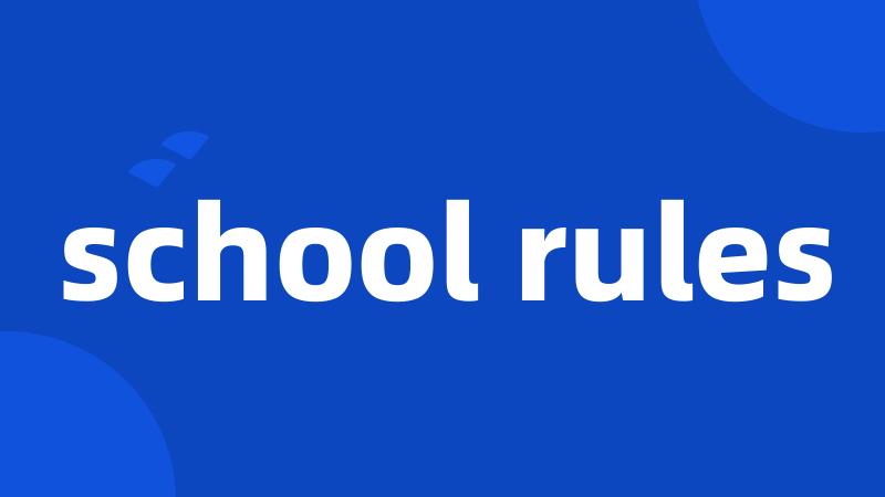 school rules