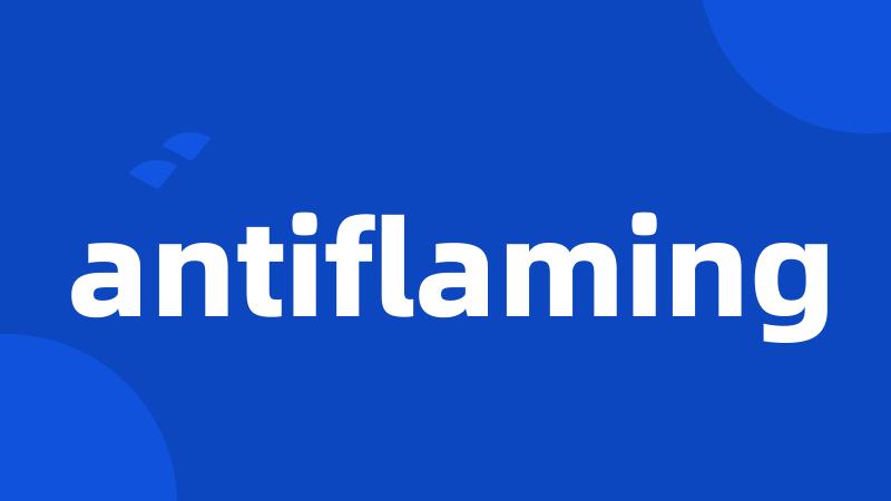 antiflaming