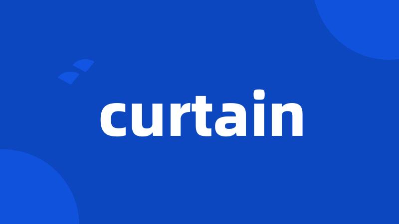 curtain