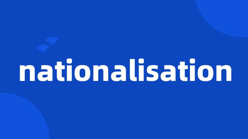 nationalisation