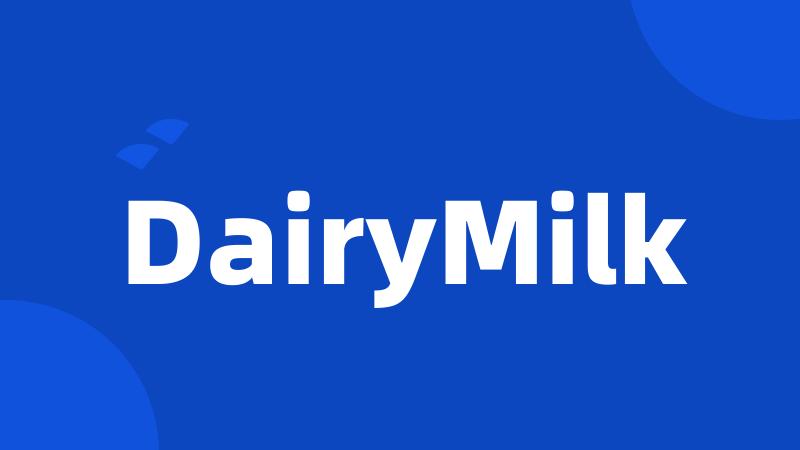 DairyMilk