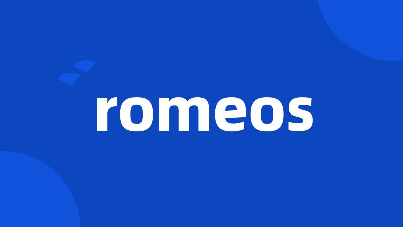 romeos