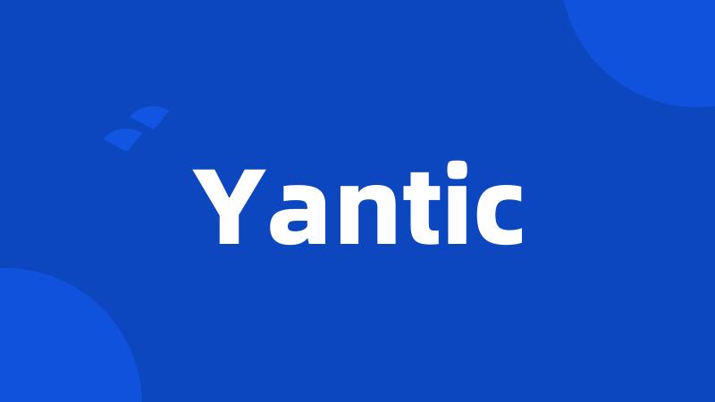 Yantic