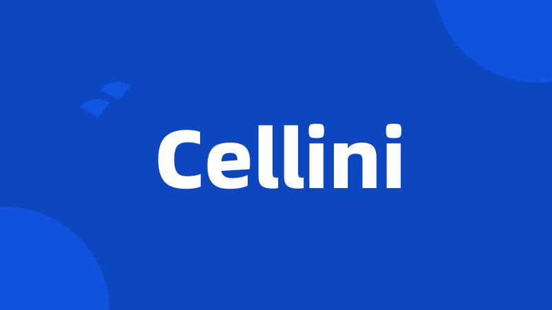 Cellini