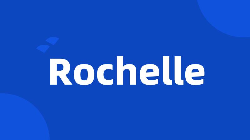 Rochelle