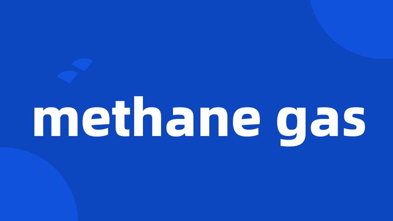 methane gas