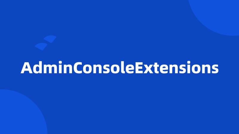AdminConsoleExtensions