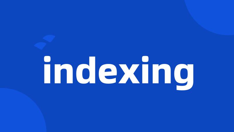 indexing