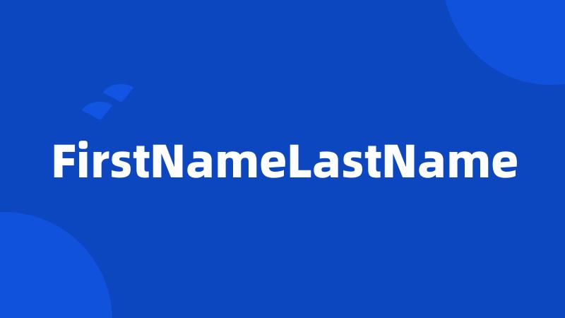 FirstNameLastName