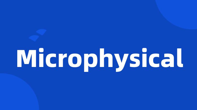 Microphysical