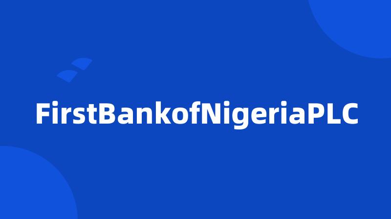 FirstBankofNigeriaPLC