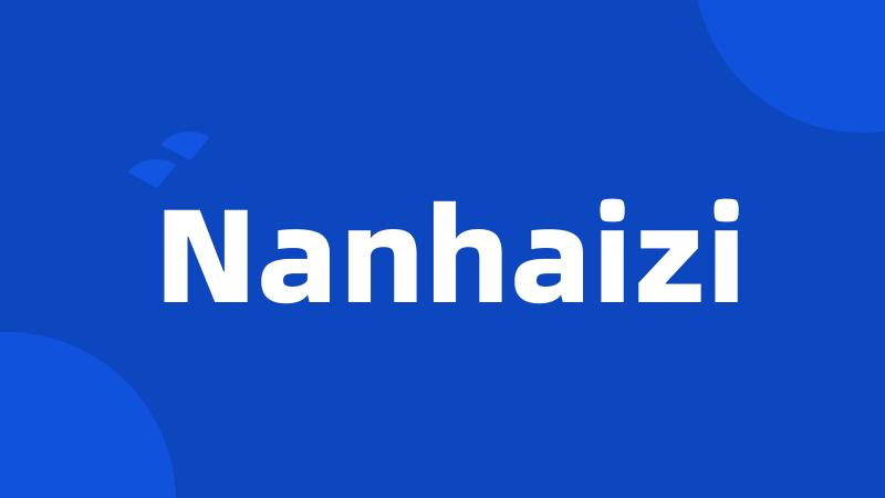 Nanhaizi