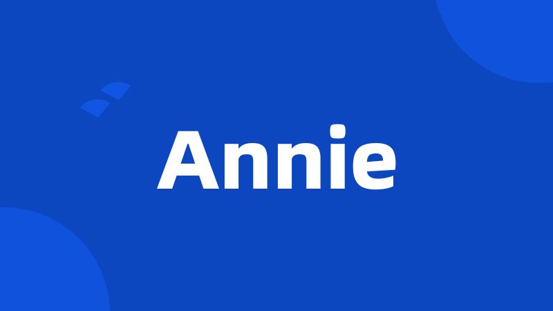 Annie