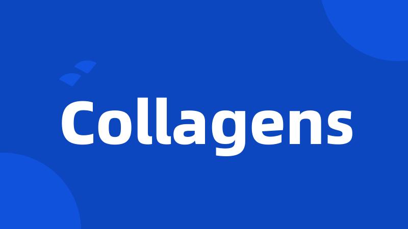 Collagens