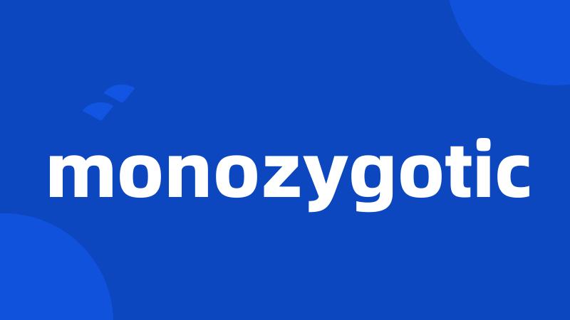 monozygotic