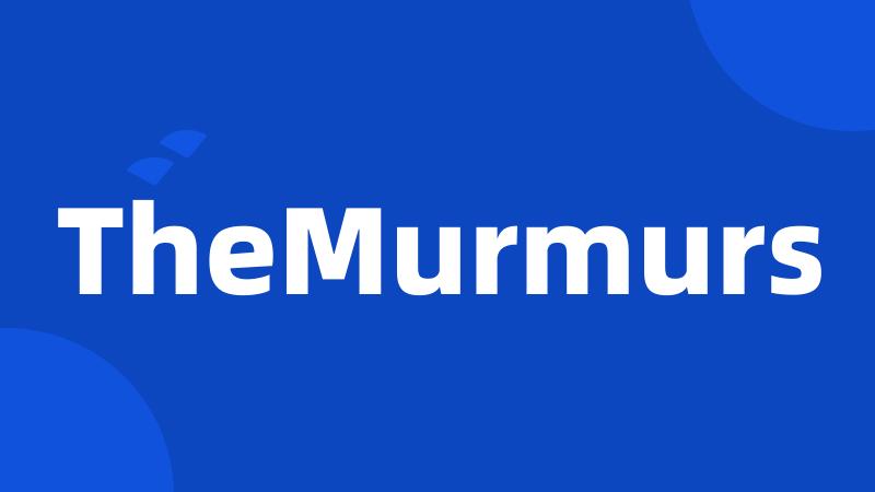 TheMurmurs