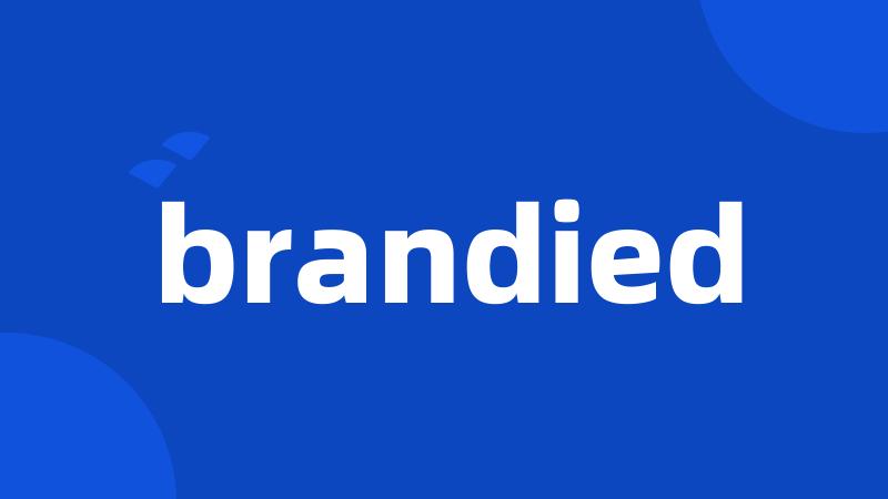 brandied