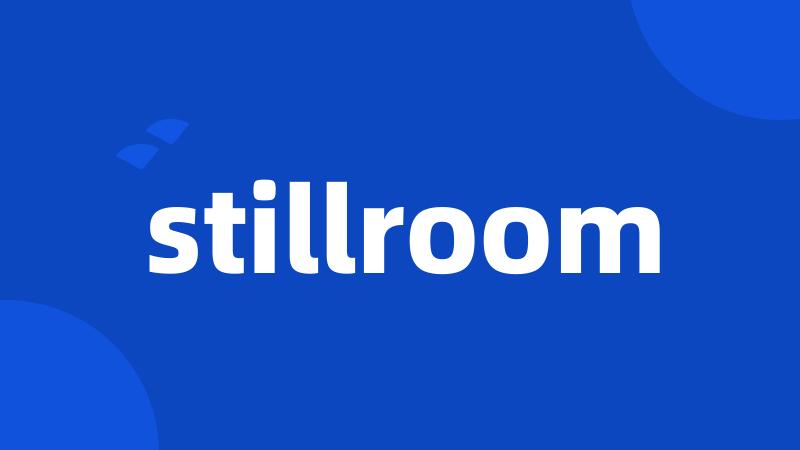 stillroom