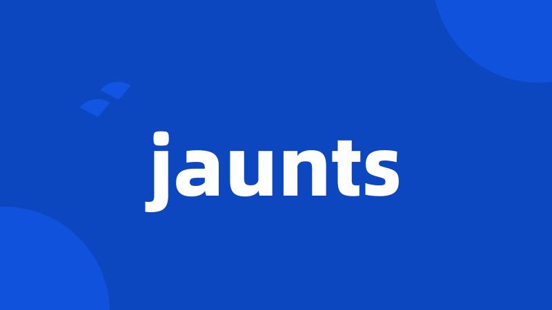 jaunts