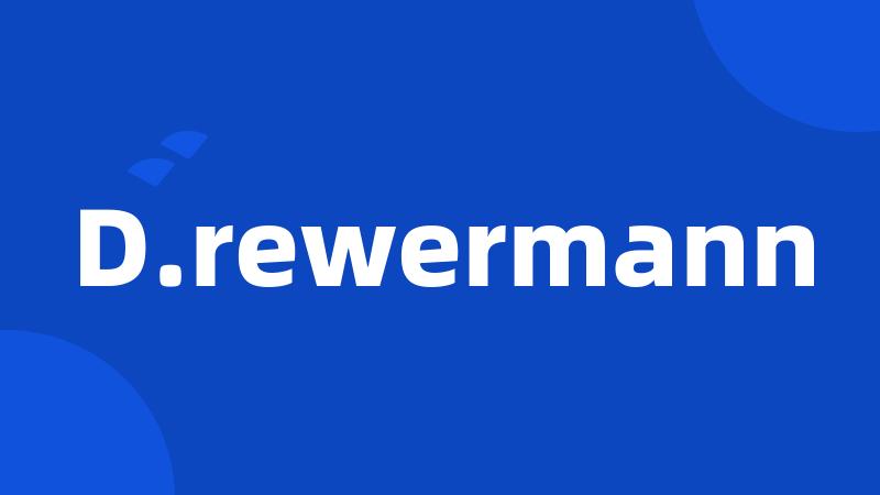 D.rewermann