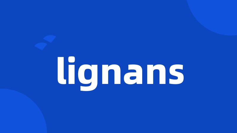 lignans