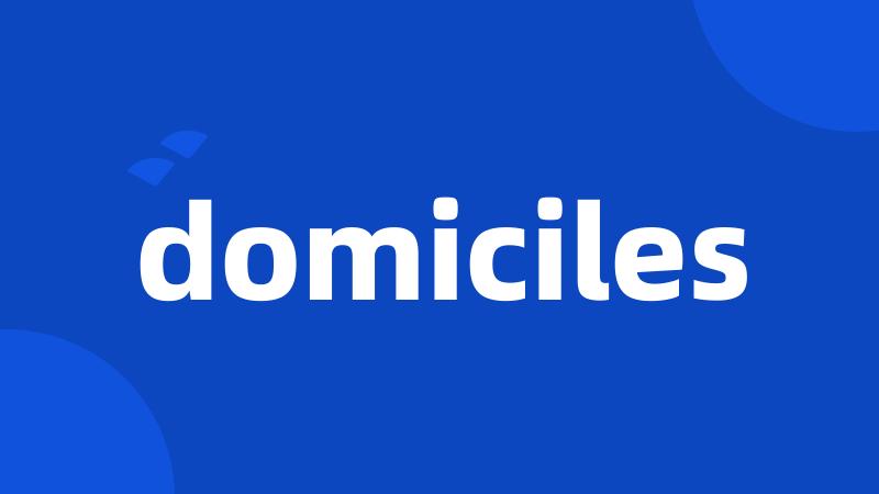 domiciles