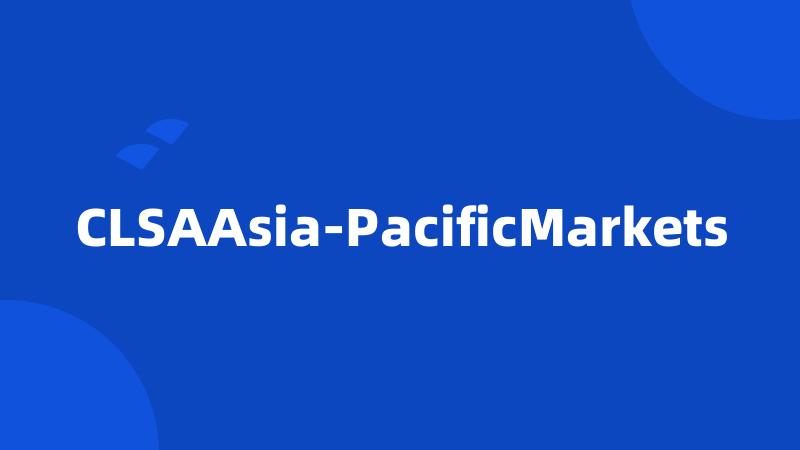 CLSAAsia-PacificMarkets