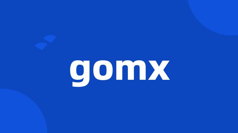 gomx