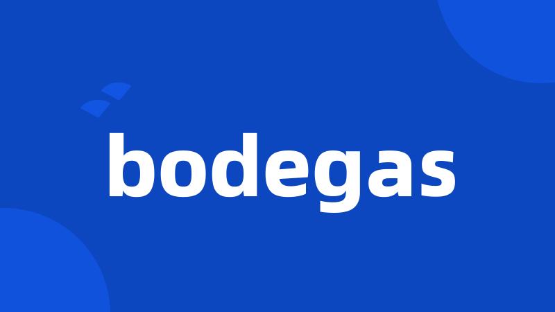 bodegas