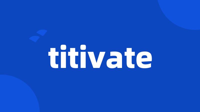 titivate