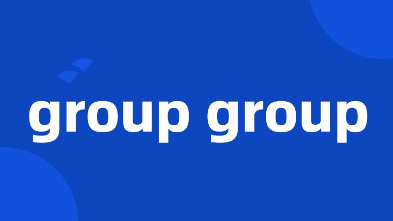 group group