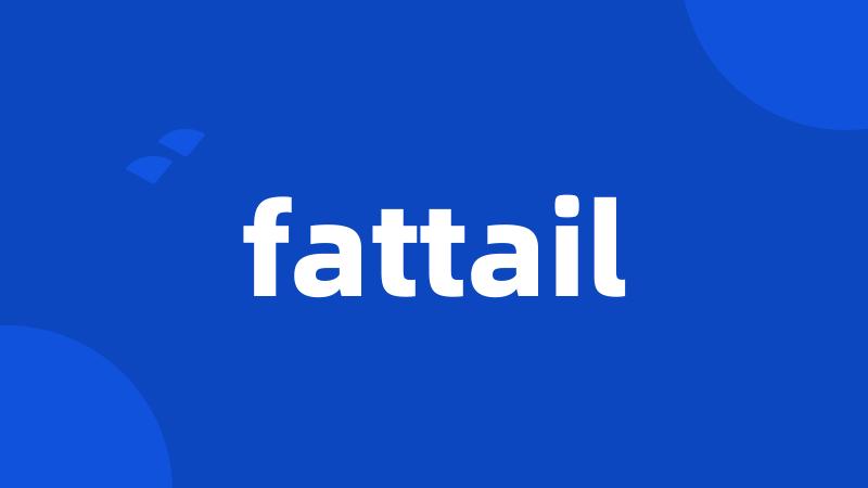 fattail