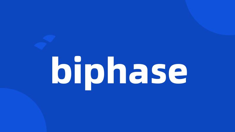 biphase