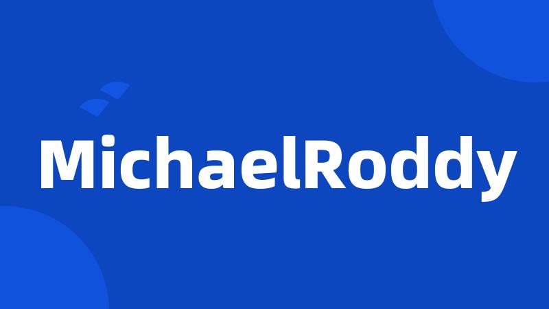 MichaelRoddy