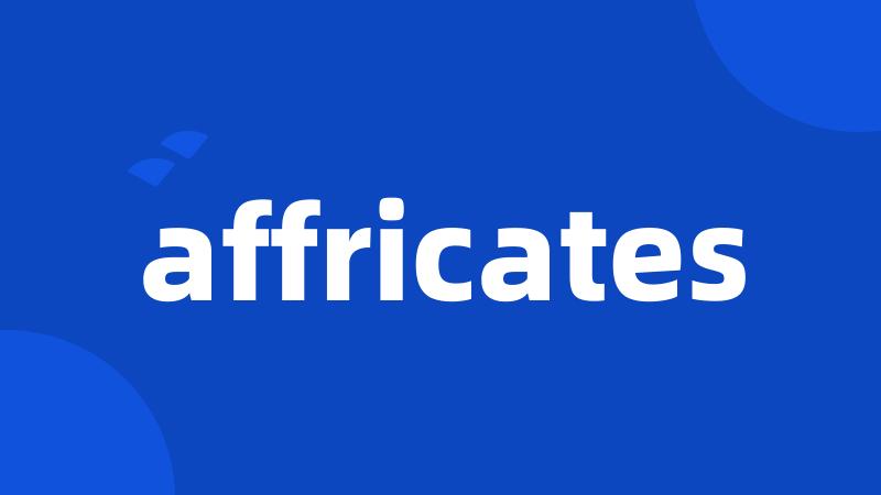 affricates