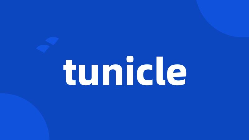 tunicle