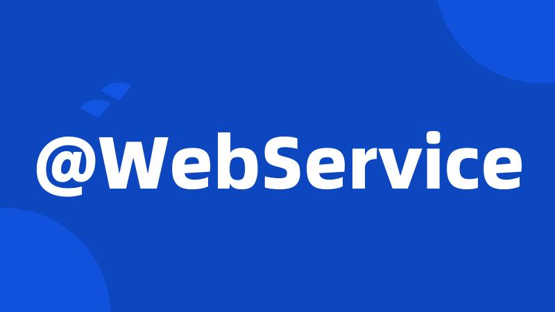 @WebService