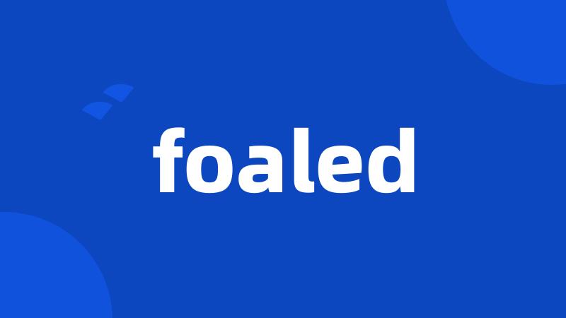 foaled