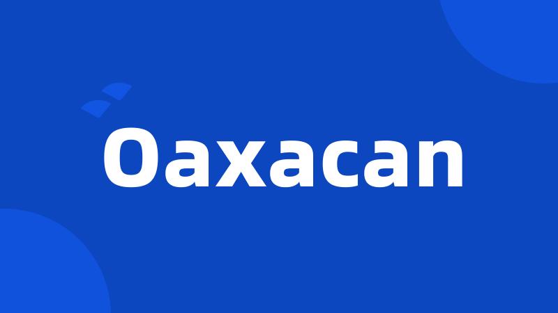 Oaxacan